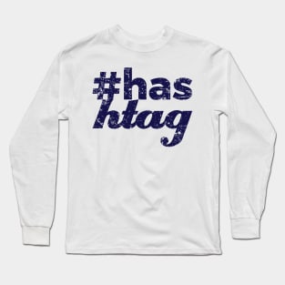 #HAS HTAG Long Sleeve T-Shirt